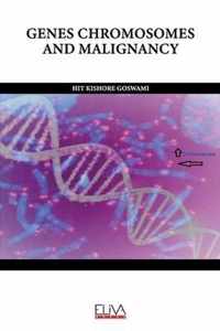 Genes Chromosomes and Malignancy