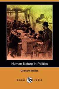 Human Nature in Politics (Dodo Press)