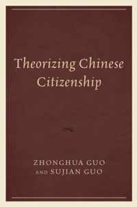 Theorizing Chinese Citizenship