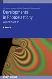 Developments in Photoelasticity: A renaissance