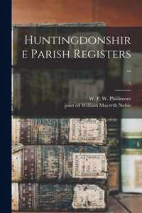 Huntingdonshire Parish Registers ..; 1