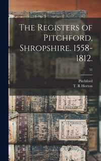 The Registers of Pitchford, Shropshire. 1558-1812.; 31