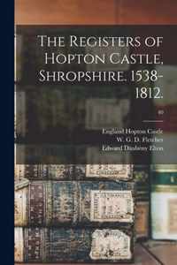 The Registers of Hopton Castle, Shropshire. 1538-1812.; 40