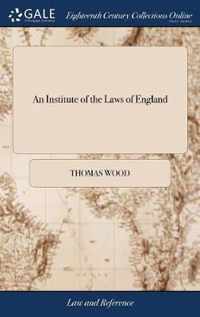 An Institute of the Laws of England