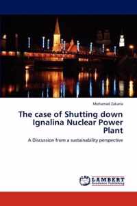 The case of Shutting down Ignalina Nuclear Power Plant