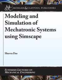 Modeling and Simulation of Mechatronic Systems using Simscape