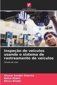 Inspecao de veiculos usando o sistema de rastreamento de veiculos