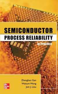 Semiconductor Process Reliability in Practice