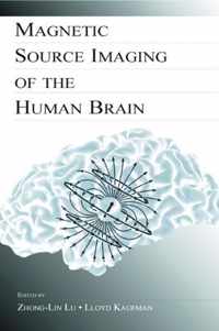 Magnetic Source Imaging of the Human Brain