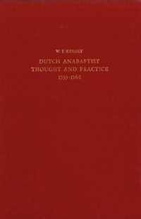 The Development of Dutch Anabaptist Thought and Practice from 1539-1564