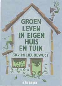 Groen Leven In Eigen Huis En Tuin