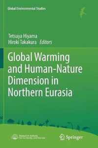 Global Warming and Human - Nature Dimension in Northern Eurasia