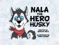 Nala, the Hero Husky