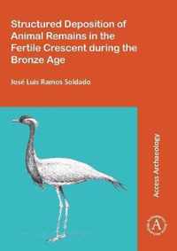 Structured Deposition of Animal Remains in the Fertile Crescent during the Bronze Age