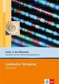 Lambacher Schweizer. 10. und 11. Schuljahr. Sicher in die Oberstufe. Arbeitsheft plus Lösungen