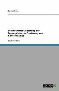 Die Instrumentalisierung der Terrorgefahr zur Forcierung von Konformismus