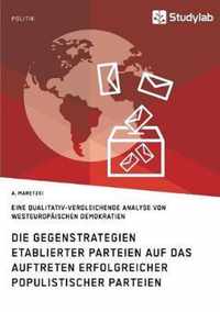 Die Gegenstrategien etablierter Parteien auf das Auftreten erfolgreicher populistischer Parteien