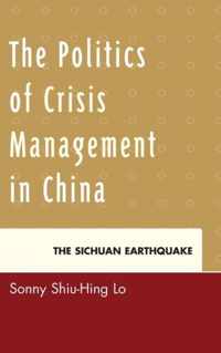 The Politics of Crisis Management in China