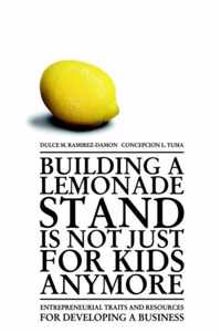 Building a Lemonade Stand is Not Just For Kids Anymore