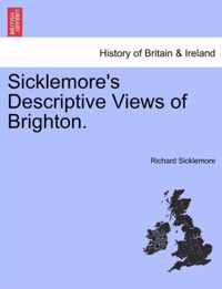 Sicklemore's Descriptive Views of Brighton.