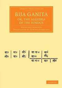 Bija Ganita, or, the Algebra of the Hindus