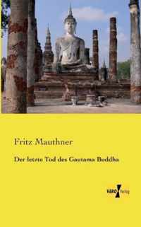 Der letzte Tod des Gautama Buddha