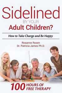 Sidelined by Your Adult Children?