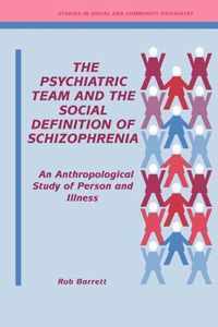 The Psychiatric Team and the Social Definition of Schizophrenia