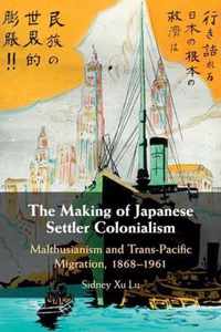 The Making of Japanese Settler Colonialism