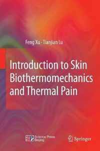 Introduction to Skin Biothermomechanics and Thermal Pain