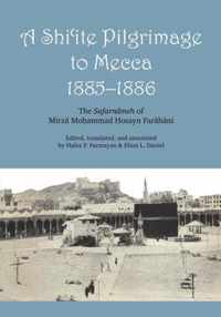 A Shi'ite Pilgrimage to Mecca, 1885-1886