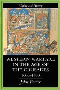 Western Warfare In The Age Of The Crusades, 1000-1300