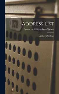 Address List; Address list 1906 (use dates not nos)