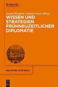 Wissen Und Strategien Fruhneuzeitlicher Diplomatie