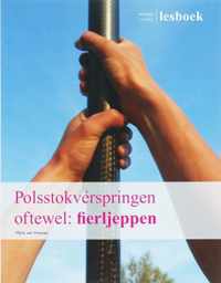 Polsstokverspringen, Oftwel: Fierljeppen