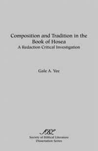 Composition and Tradition in the Book of Hosea