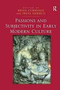 Passions and Subjectivity in Early Modern Culture