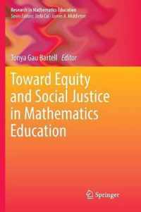 Toward Equity and Social Justice in Mathematics Education