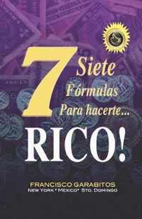 Siete Formulas para hacerte Rico