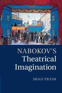 Nabokov's Theatrical Imagination