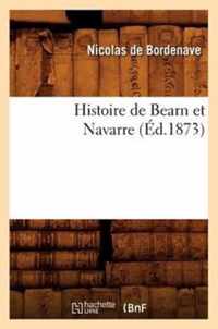 Histoire de Bearn Et Navarre (Ed.1873)