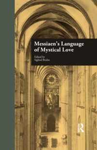 Messiaen's Language of Mystical Love