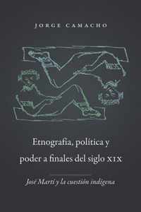 Etnografia, politica y poder a finales del siglio XIX