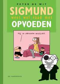 Sigmund weet wel raad met opvoeden