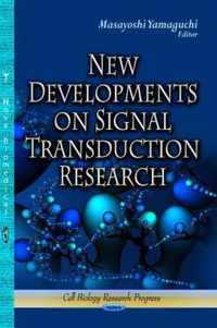 New Developments on Signal Transduction Research