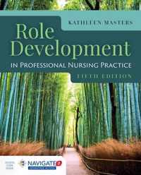 Role Development In Professional Nursing Practice