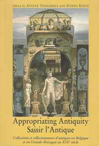 Appropriating antiquity = Saisir l'antique