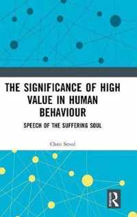 The Significance of High Value in Human Behaviour