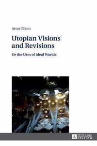 Utopian Visions and Revisions