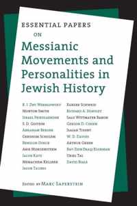 Essential Papers on Messianic Movements and Personalities in Jewish History